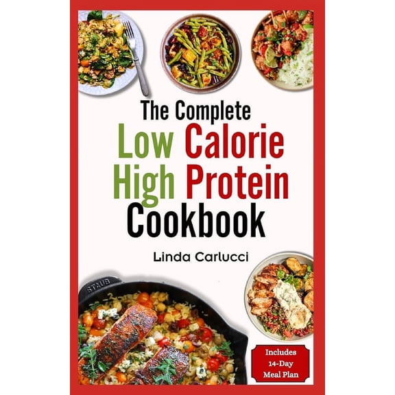 The Complete Low Calorie High Protein Cookbook (Paperback)