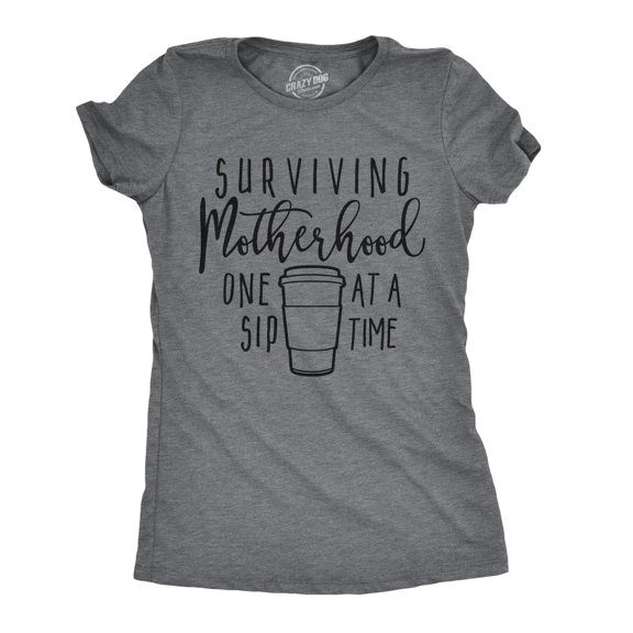 Womens Surviving Motherhood One Sip At A Time T Shirt Funny Coffee Tee for Ladies Womens Graphic Tees