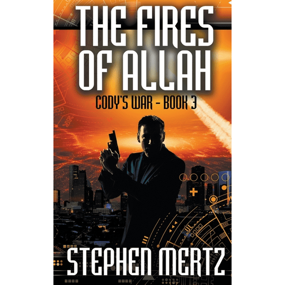 Cody's War The Fires of Allah, Book 3, (Paperback)
