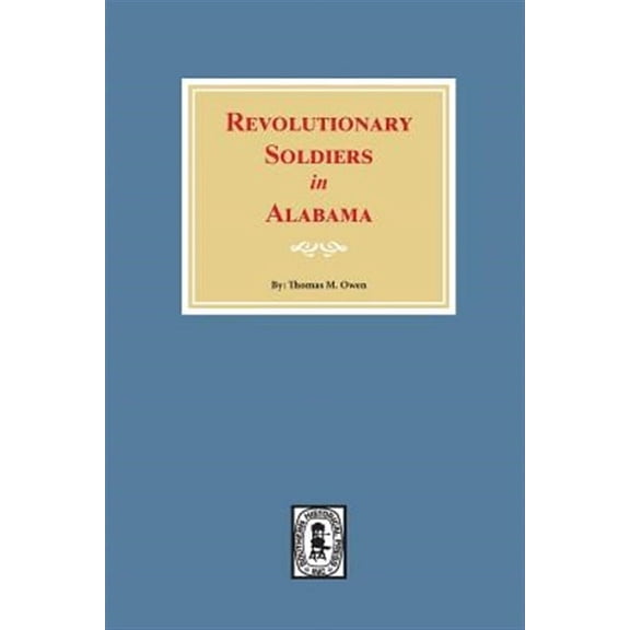 Revolutionary Soldiers in Alabama (Paperback)