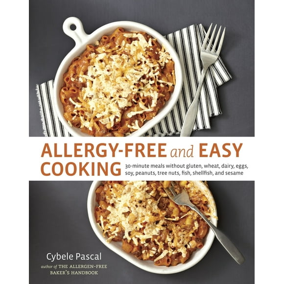 Pre-Owned Allergy-Free and Easy Cooking: 30-Minute Meals Without Gluten, Wheat, Dairy, Eggs, Soy, Peanuts, Tree Nuts, Fish, Shellfish, and Sesame [A Cookbook] (Paperback) 1607742918 9781607742913