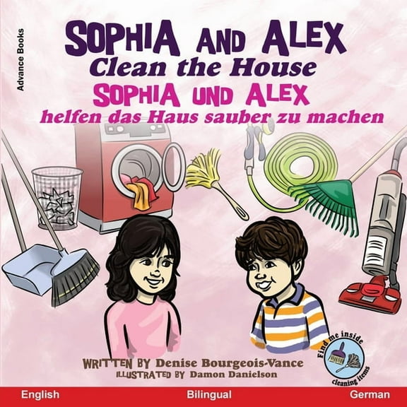 Sophia Und Alex Sophia and Alex Clean the House: Sophia und Alex helfen das Haus sauber zu machen, Book 6, (Paperback)