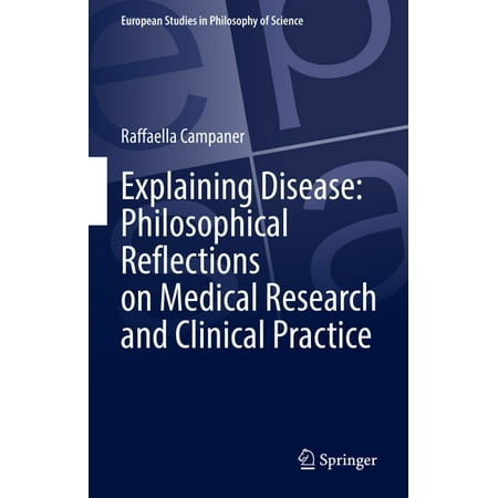 UPC: 9783031058820 | European Studies in Philosophy of Science: Explaining Disease: Philosophical Reflections on Medical Research and Clinical Practice (Hardcover)