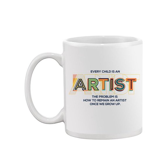 Every Child Is An Artist Mug Unisex's -Image by Shutterstock