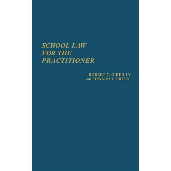 Contributions to the Study of Education School Law for the Practitioner, (Hardcover)