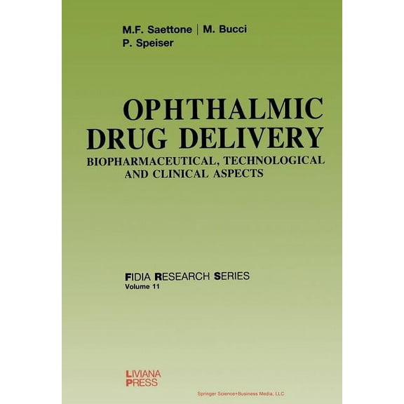 Fidia Research Ophthalmic Drug Delivery: Biopharmaceutical, Technological and Clinical Aspects, Book 11, (Paperback)