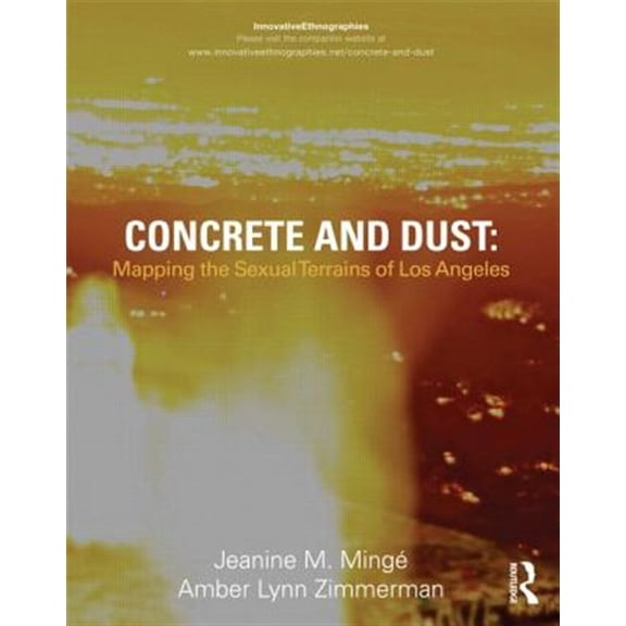 Pre-Owned Concrete and Dust: Mapping the Sexual Terrains of Los Angeles (Paperback) 041580843X 9780415808439