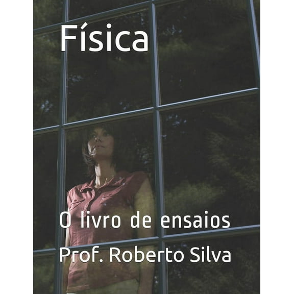 Física: O livro de ensaios (Paperback)
