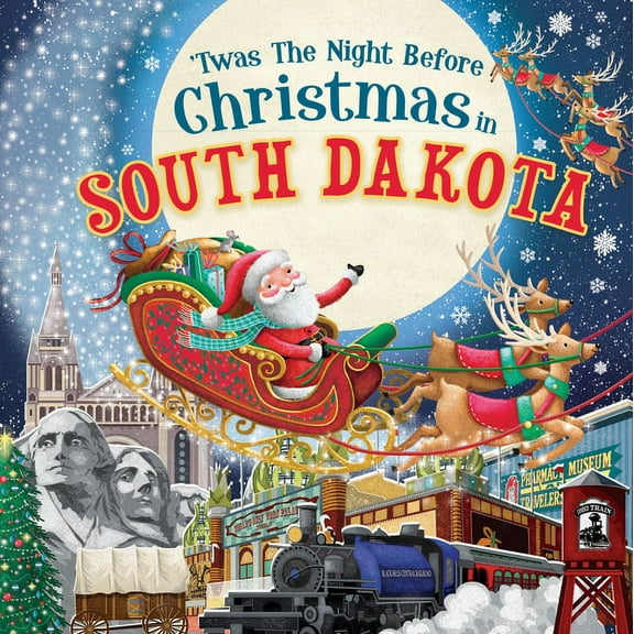 Night Before Christmas in: 'Twas the Night Before Christmas in South Dakota (Hardcover)