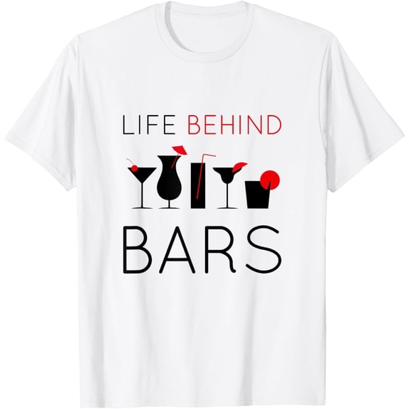 Exquisite and comfortable-Funny Bartender Cocktail Bartending Life Behind Bars Barman T-Shirt