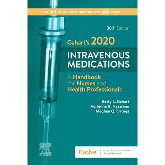 Pre-Owned Gahart's 2020 Intravenous Medications: A Handbook for Nurses and Health Professionals (Paperback) 0323661386 9780323661386