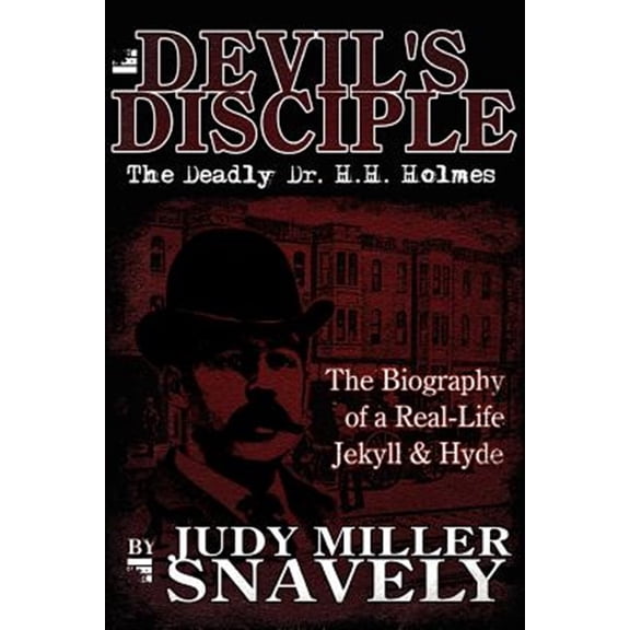 Pre-Owned Devil's Disciple: The Deadly Dr. H.H. Holmes (Paperback) 1425926894 9781425926892