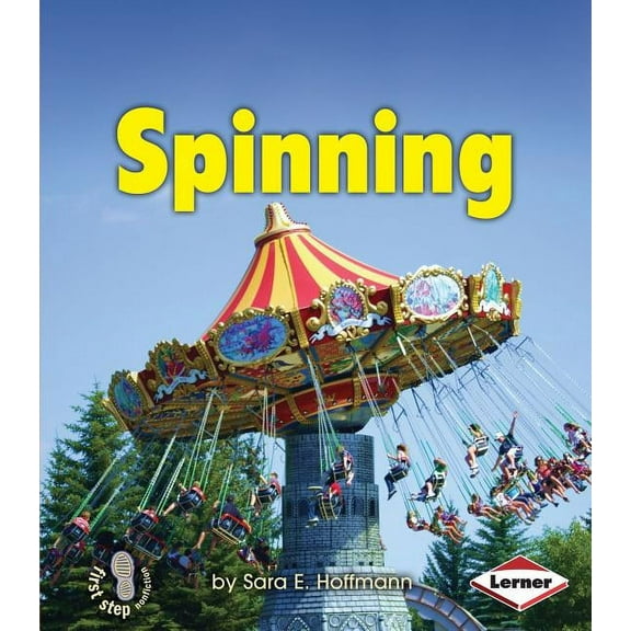 First Step Nonfiction -- Balance and Motion: Spinning (Paperback)
