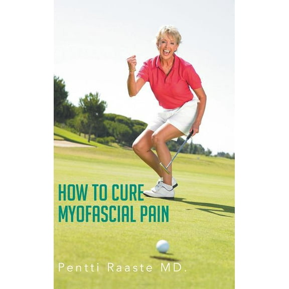 How to Cure Myofascial Pain