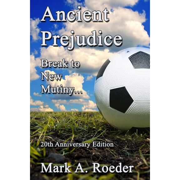 Ancient Prejudice Break to New Mutiny (Paperback)