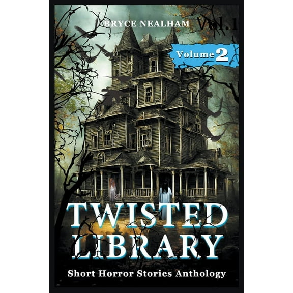 Savage Fear Anthologies Twisted Library - Volume 2: Short Horror Stories Anthology, Book 2, (Paperback)