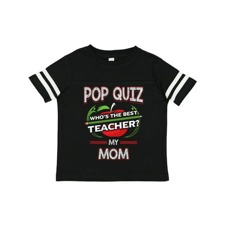 

Inktastic Pop Quiz Mom Best Teacher Gift Toddler Boy or Toddler Girl T-Shirt