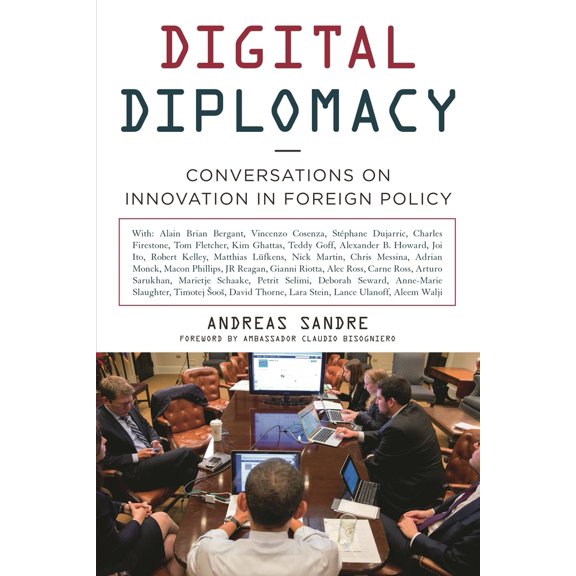 Pre-Owned Digital Diplomacy: Conversations on Innovation in Foreign Policy (Hardcover) 1442239123 9781442239128