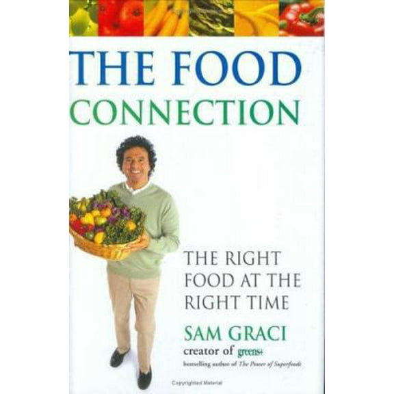 Pre-Owned The Food Connection: The Right Food at the Right Time (Hardcover) 1553350081 9781553350088