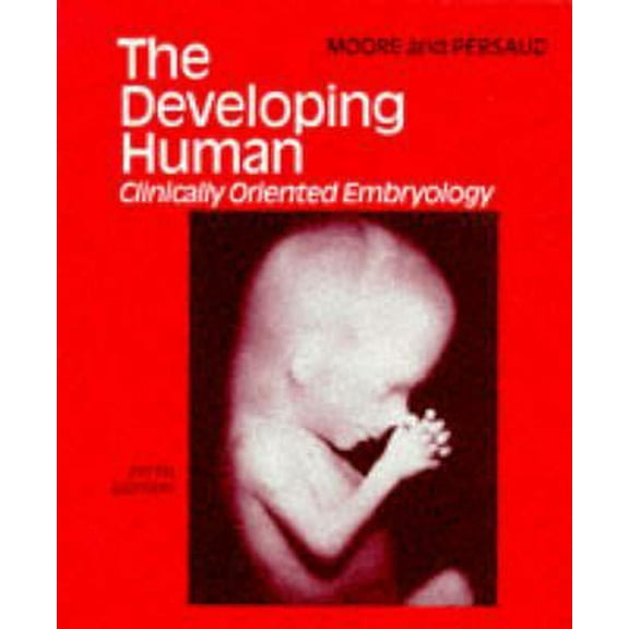 Pre-Owned The Developing Human: Clinically Oriented Embryology (Paperback) 072164662X 9780721646626