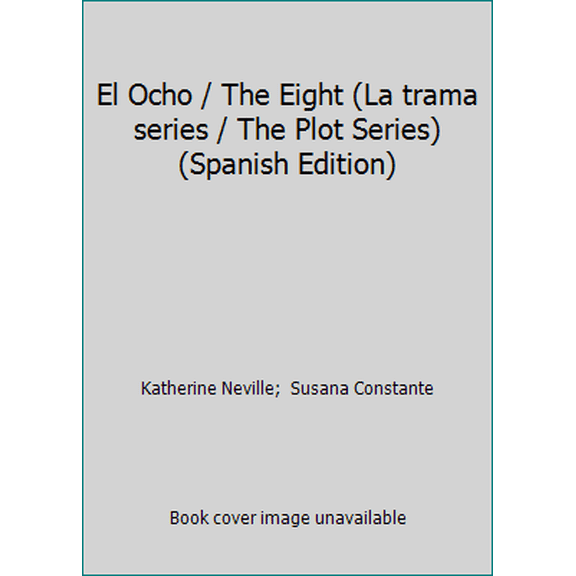 Pre-Owned El Ocho / The Eight (La trama series / The Plot Series) (Spanish Edition) (Hardcover) 8440616368 9788440616364