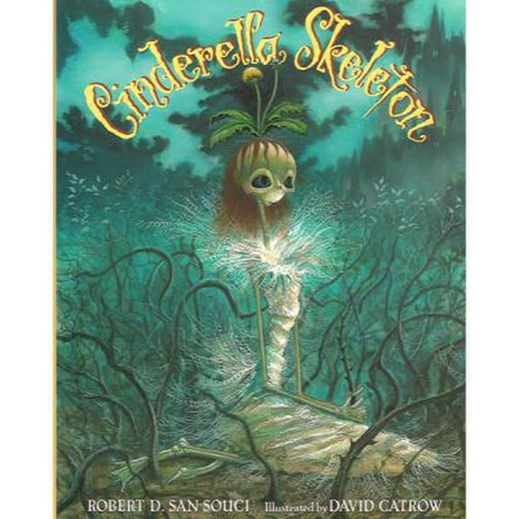 Pre-Owned Cinderella Skeleton (Hardcover) 0152020039 9780152020033
