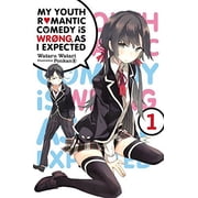 My Youth Romantic Comedy Is Wrong, as I My Youth Romantic Comedy Is Wrong, as I Expected, Vol. 1 (Light Novel): Volume 1, Book 1, (Paperback)