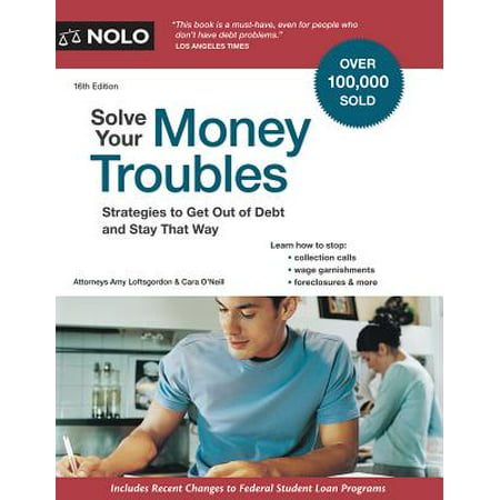 Solve Your Money Troubles : Strategies to Get Out of Debt and Stay That (Best Way Out Of Debt)