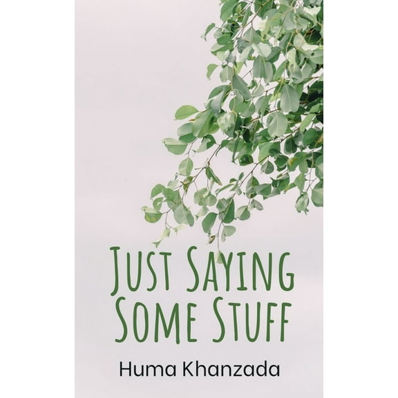 Just Saying Some Stuff, (Paperback)