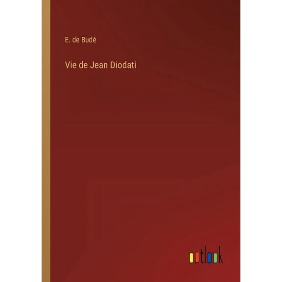 Vie de Jean Diodati (Paperback)