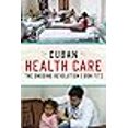 thumbnail image 3 of Cuban Health Care: The Ongoing Revolution, 3 of 3