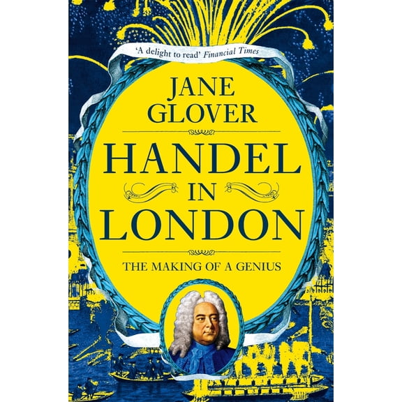 Pre-Owned Handel in London: The Making of a Genius (Paperback) 1509882081 9781509882083