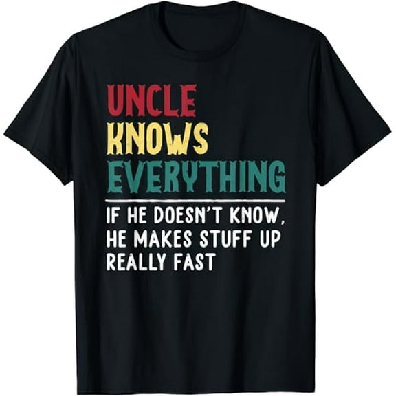 Uncle know Everything Father's day gift for Funny Uncle Dad
