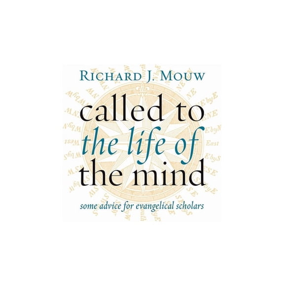 Called to the Life of the Mind: Some Advice for Evangelical Scholars, (Paperback)