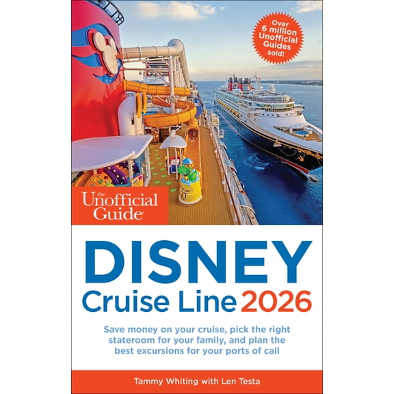 Unofficial Guides The Unofficial Guide to Disney Cruise Line 2026, (Paperback)
