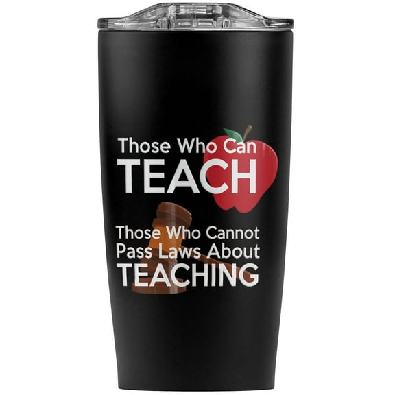 Those Who Can Teach Can'T Pass Laws Stainless Steel 20 oz Travel Tumbler, Vacuum Insulated & Double Wall with Leakproof Sliding Lid | Great for Coffee/Hot Drinks and Cold Beverages