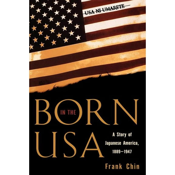 Pacific Formations: Global Relations in  Born in the USA: A Story of Japanese America, 1889-1947, (Paperback)