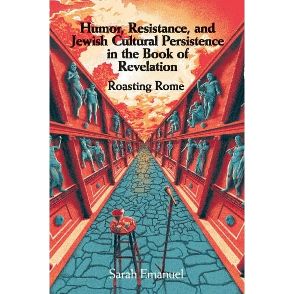 Humor, Resistance, and Jewish Cultural Persistence in the Book of Revelation, (Paperback)