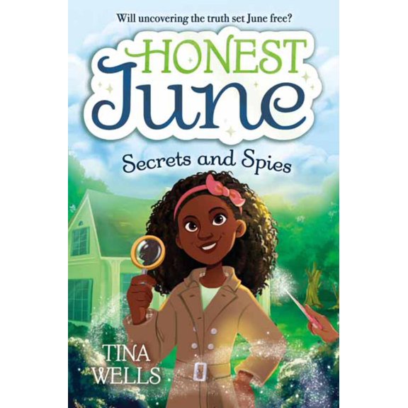 Tina Wells: Honest June: Secrets and Spies (Hardcover)