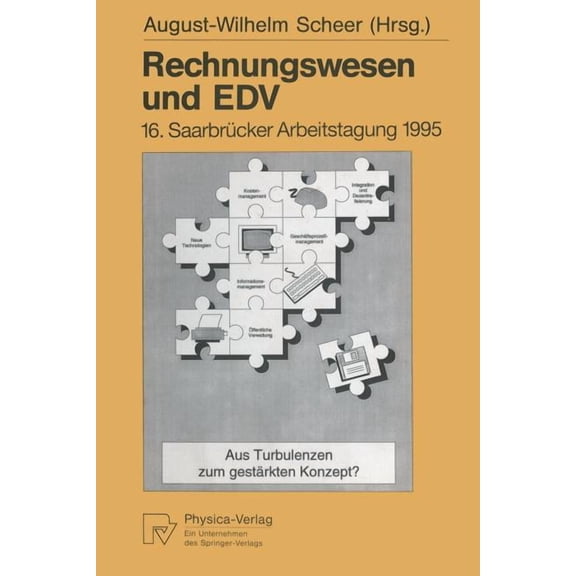 Saarbrücker Arbeitstagung Rechnungswesen Und EDV: Aus Turbulenzen Zum Gestärkten Konzept?, Book 16, (Paperback)
