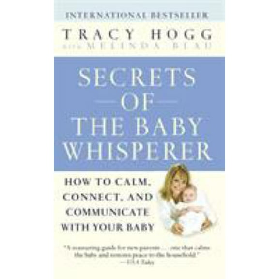 Pre-Owned Secrets of the Baby Whisperer: How to Calm, Connect, and Communicate with Your Baby (Mass Market Paperback) 0345479092 9780345479099