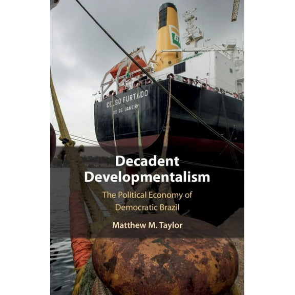Decadent Developmentalism, (Hardcover)