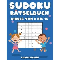 Sudoku Rätselbuch Kinder von 8 bis 10: 200 Sudokus im Großdruck für Kinder im Alter von 8-10 Jahren mit Anleitungen und Lösungen (Paperback)