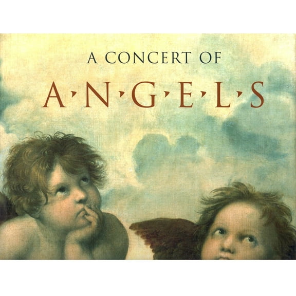A Concert of Angels: With Music by J.S. Bach to G. Mahler : With Music by J.S. Bach to G. Mahler (Hardcover)