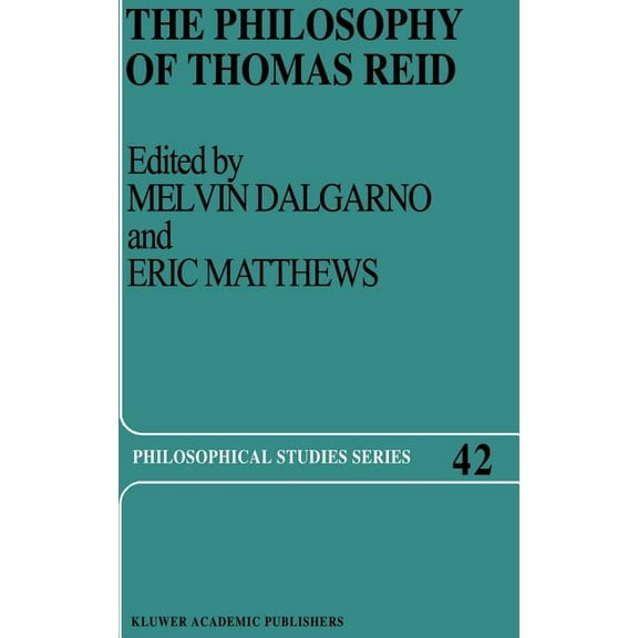 Philosophical Studies The Philosophy of Thomas Reid, Book 42, (Hardcover)