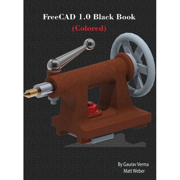 FreeCAD 1.0 Black Book: (Colored), (Hardcover)