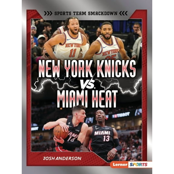 Sports Team Smackdown (Lerner (Tm) Sport New York Knicks vs. Miami Heat: Rival Rumble, (Paperback)