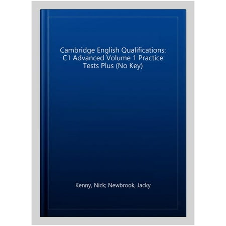 Cambridge English Qualifications: C1 Advanced Volume 1 Practice Tests Plus (No Key)