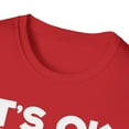 thumbnail image 4 of It's Ok To Not Be Ok, Gildan Unisex Softstyle T-Shirt, Graphic Tee, S-3XL, 4 of 5