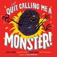 thumbnail image 2 of Quit Calling Me a Monster!, (Hardcover), 2 of 2
